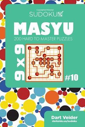 Sudoku Masyu - 200 Hard to Master Puzzles 9x9 (Volume 10)