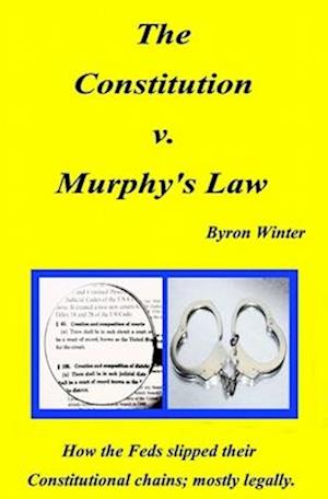 The Constitution V. Murphy's Law
