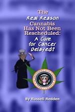 The Real Reason Cannabis Has Not Been Rescheduled