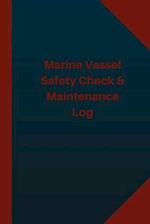 Marine Vessel Safety Check & Maintenance Log (Logbook, Journal - 124 pages 6x9 i