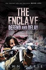 The Enclave Defend and Delay