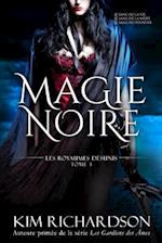 Magie Noire (Les Royaumes Desunis, Tome 3)