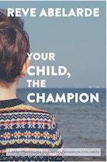 Your Child, the Champion
