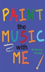 Paint the Music with Me