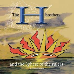 The H Brothers and the Sphere of the Rulers