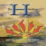 The H Brothers and the Sphere of the Rulers