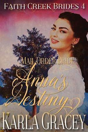 Mail Order Bride - Anna's Destiny