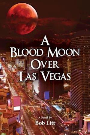 A Blood Moon Over Las Vegas