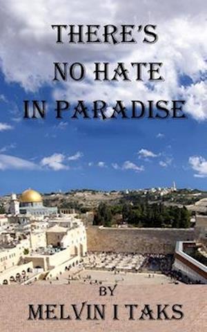 There's No Hate in Paradise