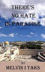 There's No Hate in Paradise