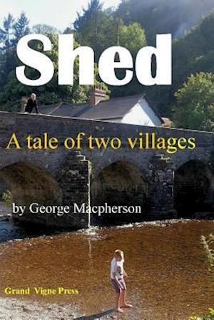 Shed - A Tale of Two Villages