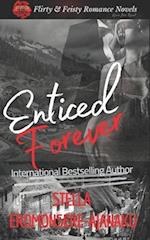 Enticed Forever: A Bad Boy Romance 