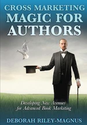 Cross Marketing Magic for Authors
