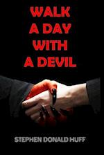 Walk a Day with a Devil