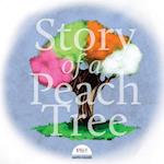 Story of a Peach Tree