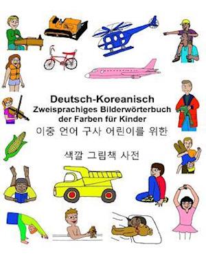 Deutsch-Koreanisch Zweisprachiges Bilderwörterbuch Der Farben Für Kinder