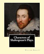 Characters of Shakespeare's Plays. by