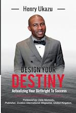 Design Your Destiny