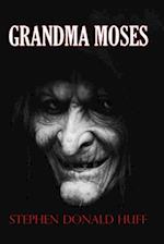 Grandma Moses: Death Eidolons: Collected Short Stories 2014 