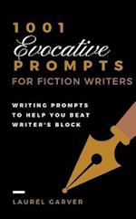 1001 Evocative Prompts for Fiction Writers