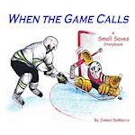 When the Game Calls: A Small Saves Storybook 