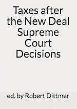 Taxes after the New Deal Supreme Court Decisions