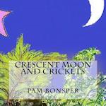 Crescent Moon and Crickets