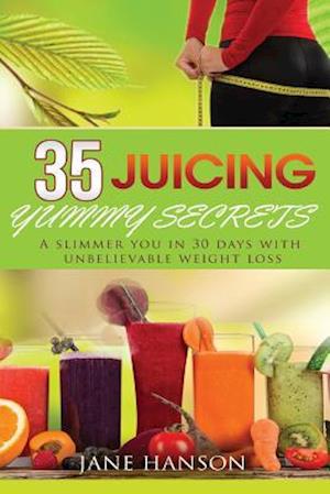35 Juicing Yummy Secrets