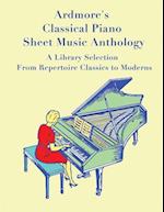 Ardmore's Classical Piano Sheet Music Anthology: A Library Selection from Repertoire Classics to Moderns 