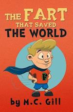 The Fart That Saved the World (a Hilarious Adventure for Children Ages 8-12) - W