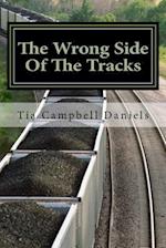 The Wrong Side of the Tracks