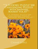 ***A Sudoku Puzzle*200 Challenging Puzzles With*answers Book45 Vol.45***