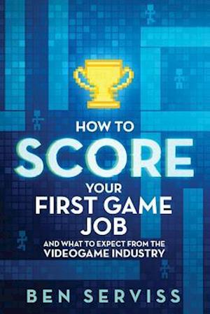 How to Score Your First Game Job