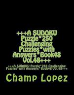 +++A Sudoku Puzzle*250 Challenging Puzzles*with Answers*book48 Vol.48+++