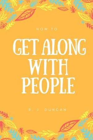 How to Get Along with People a Joke Book Prank Gift Joke Gift Achieve Your Goals and Better Yourself (How to Succeed in Life 2)