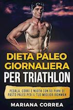 DIETA PALEO GIORNALIERA Per TRIATHLON