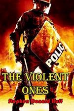 The Violent Ones: Violence Redeeming: Collected Short Stories 2009 - 2011 