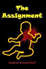 The Assignment: Violence Redeeming: Collected Short Stories 2009 - 2011 