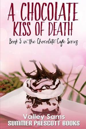 A Chocolate Kiss of Death