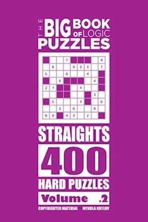 The Big Book of Logic Puzzles - Straights 400 Hard (Volume 2)