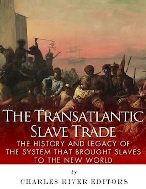 The Transatlantic Slave Trade