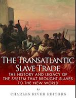 The Transatlantic Slave Trade