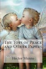The Toys of Peace and Other Papers Hector Hugh Munro