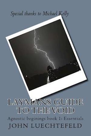 Laymans Guide to the Void