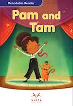 Pam and Tam