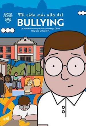 Mi Vida Más Allá del Bullying