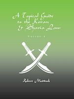 A Topical Guide to the Koran & Sharia Law: Volume 3 