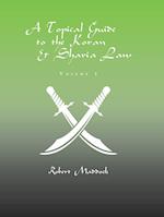 A Topical Guide to the Koran & Sharia Law: Volume 1 