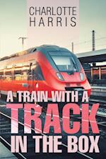 Train with a Track in the Box