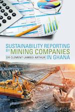 Sustainability Reporting by Mining Companies in Ghana